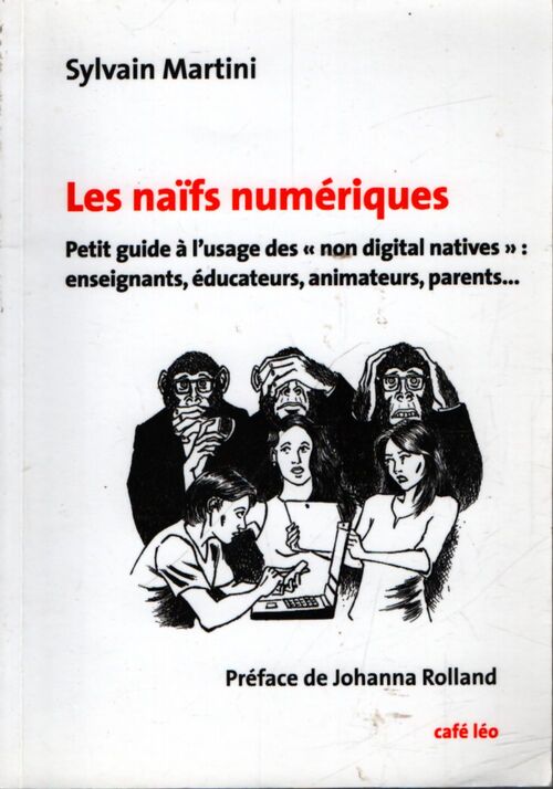 Les naïfs numériques - Sylvain Martini - Livre