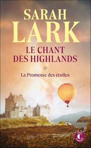 Le chant des Highlands : Tome I : La promesse des étoiles - Sarah Lark - Livre