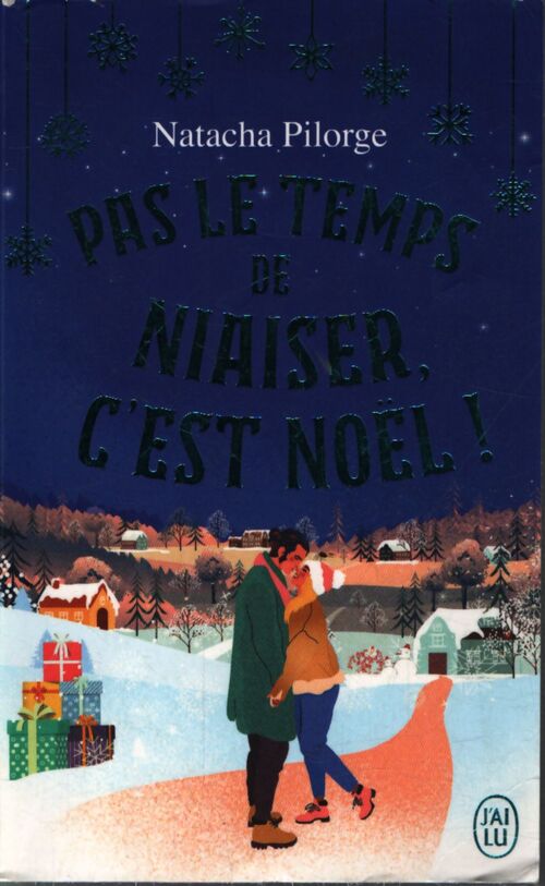 Pas le temps de niaiser c'est noël ! - Natacha Pilorge - Livre