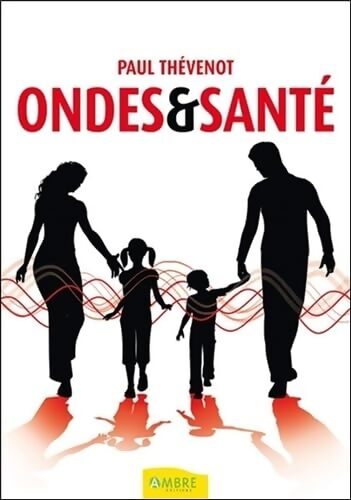 Ondes & santé - Paul Thévenot - Livre