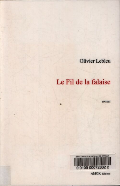 Le fil de la falaise - Olivier Lebleu - Livre