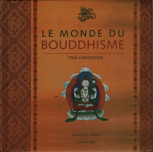 Le monde du bouddhisme - Tom Lowenstein - Livre