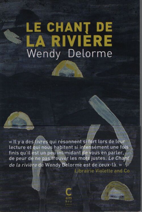 Le chant de la rivière - Wendy Delorme - Livre