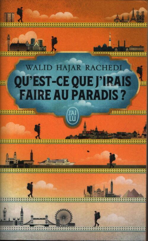 Qu'est-ce que j'irais faire au paradis ? - Walid Hajar Rachedi - Livre