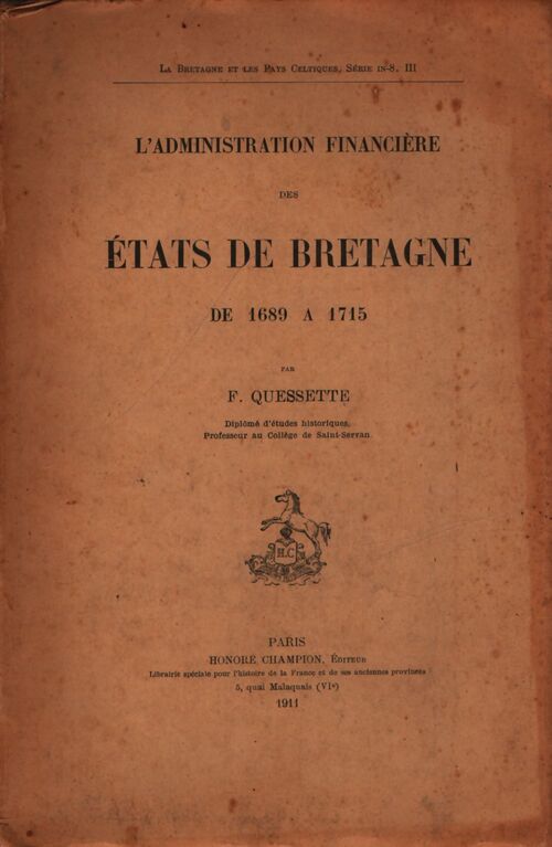 L'administration financière des états de Bretagne de 1689 à 1715 - F Quessette - Livre