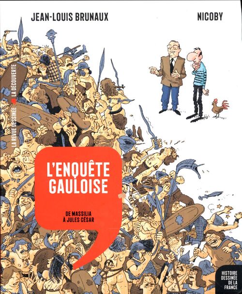 L'enquête gauloise : De massilia à jules césar - Jean-Louis Brunaux - Livre