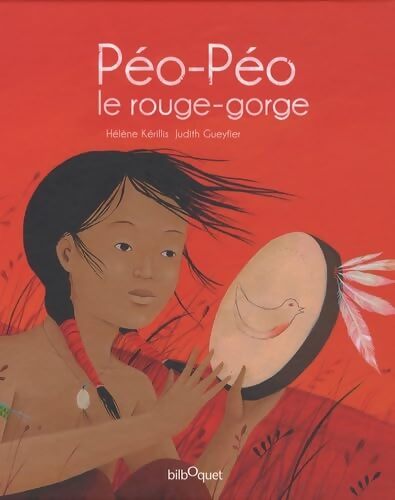 Péo-Péo le rouge-gorge - Hélène Kerillis - Livre