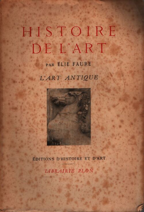 Histoire de l'art : L'art antique - Elie Faure - Livre