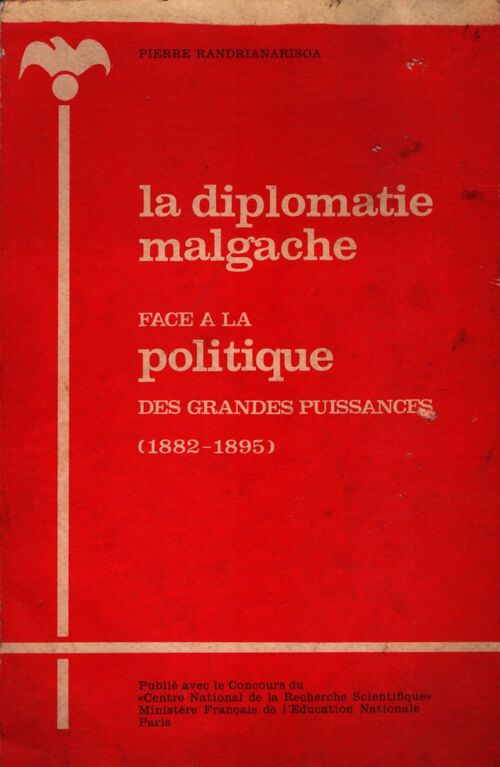 La diplomatie malgache face ó la politique des grandes puissances - P Randrianarisoa - Livre