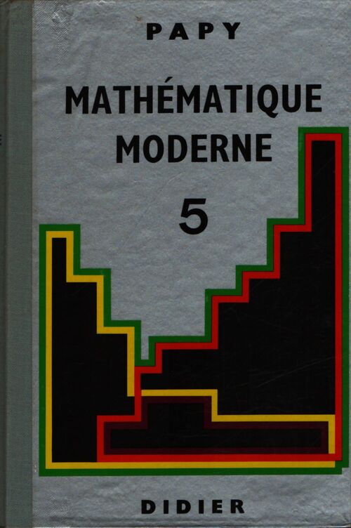 Mathématique moderne 5e - Papy - Livre
