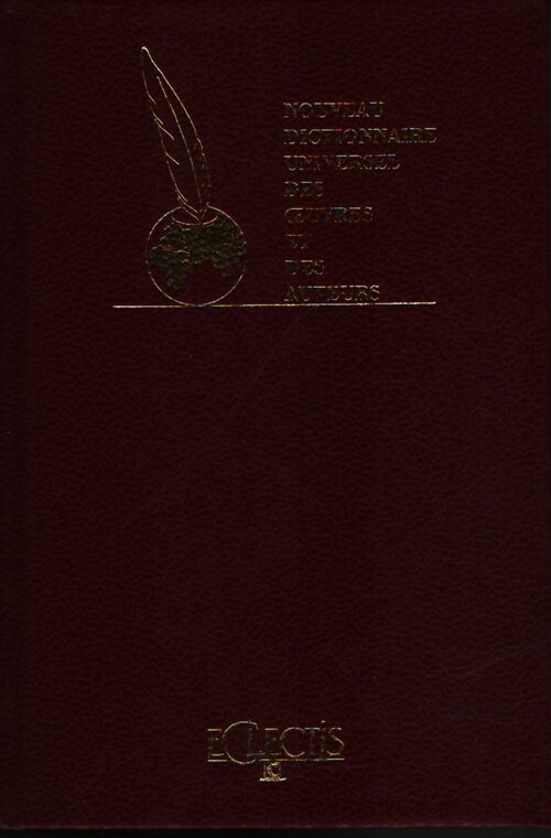 Le nouveau dictionnaire des oeuvres et des auteurs : Tome IV - Collectif - Livre