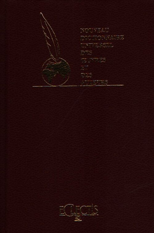 Le nouveau dictionnaire des oeuvres et des auteurs Tome VI - Collectif - Livre
