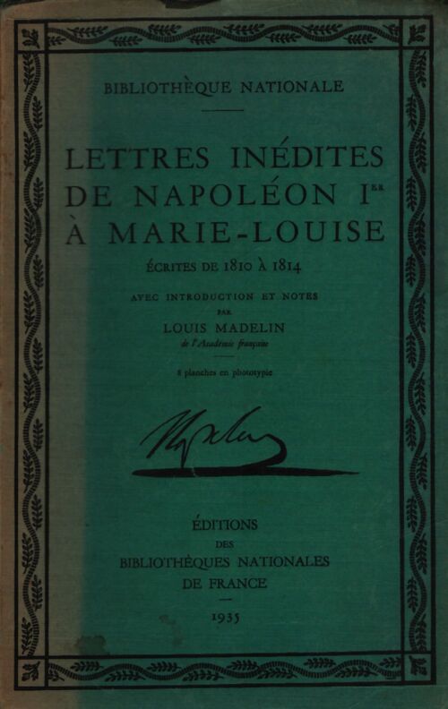 Lettres inédites de Napoléon 1er à Marie-Louise - Louis Madelin - Livre