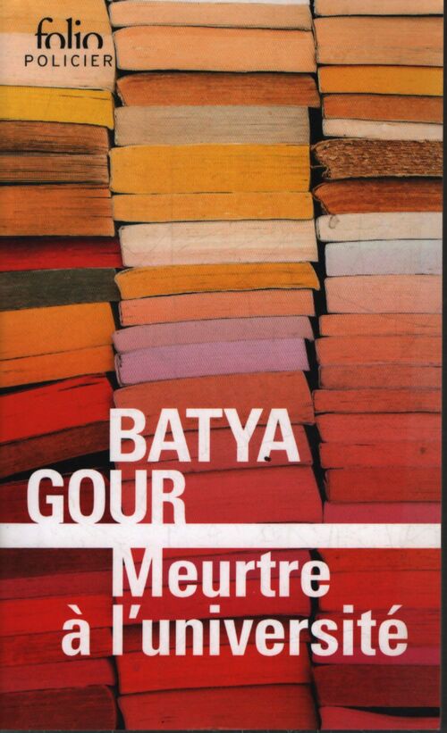 Meurtre à l'université : Une enquête du commissaire michaël ohayon - Batya Gour - Livre