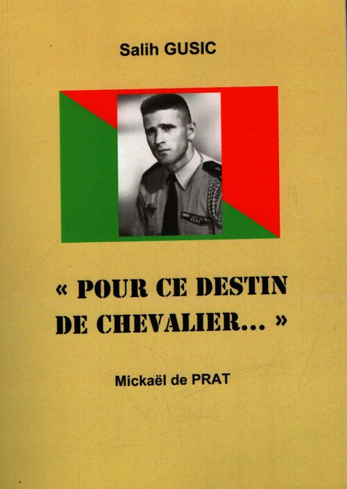 "Pour ce destin de chevalier..." - Mickaël Salih; De Prat - Livre