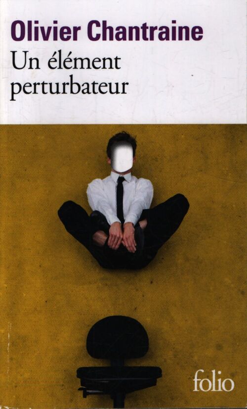Un élément perturbateur - Olivier Chantraine - Livre