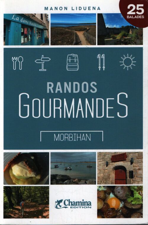 Randos gourmandes Morbihan - Manon Liduena - Livre