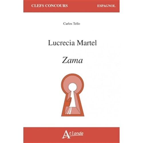 Lucrecia martel - Zama - Carlos Tello - Livre