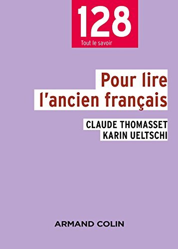 Pour lire l'ancien français - Karin Ueltschi - Livre
