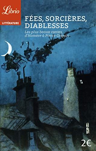 Fées sorcières diablesses : De Homère à Gripari - Barbara Sadoul - Livre