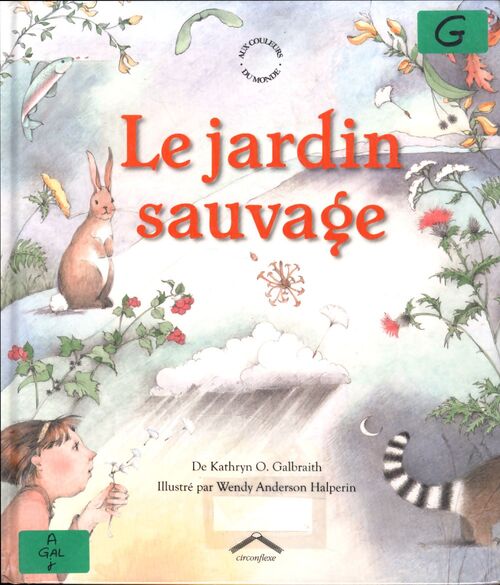 Le jardin sauvage - Kathryn O. Galbraith - Livre