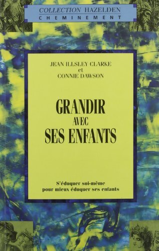 Grandir avec ses enfants - Jean Illsley Clarke - Livre