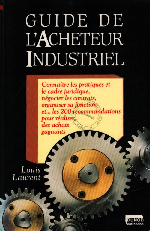 Guide de l'acheteur industriel - Louis Laurent - Livre