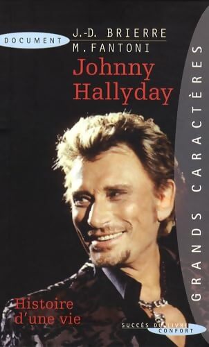 Johnny hallyday : Histoire d'une vie - J.-D. Mathieu; Brierre - Livre