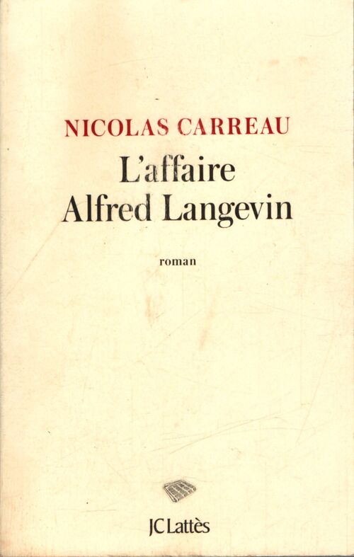 L'affaire Alfred Langevin - Nicolas Carreau - Livre