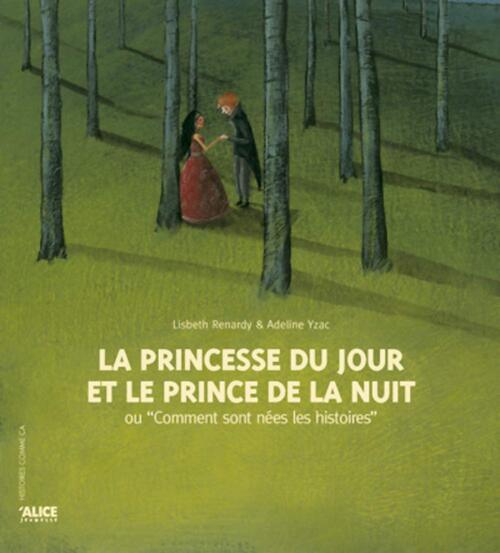 La princesse du jour et le prince de la nuit - Adeline Yzac - Livre
