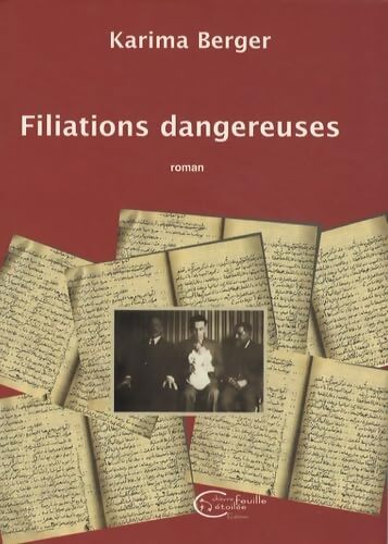 Filiations dangereuses - Karima Berger - Livre