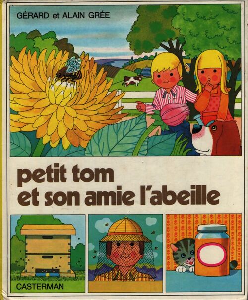 Petit tom et son amie l'abeille - Alain Grée - Livre