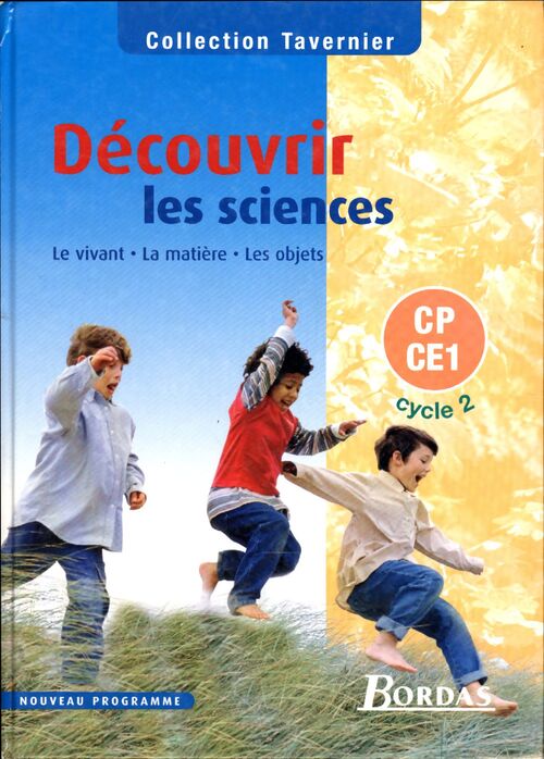 Découvrir les sciences : Le vivant - la matière - les objets cp-ce1 cycle 2 - Collectif - Livre