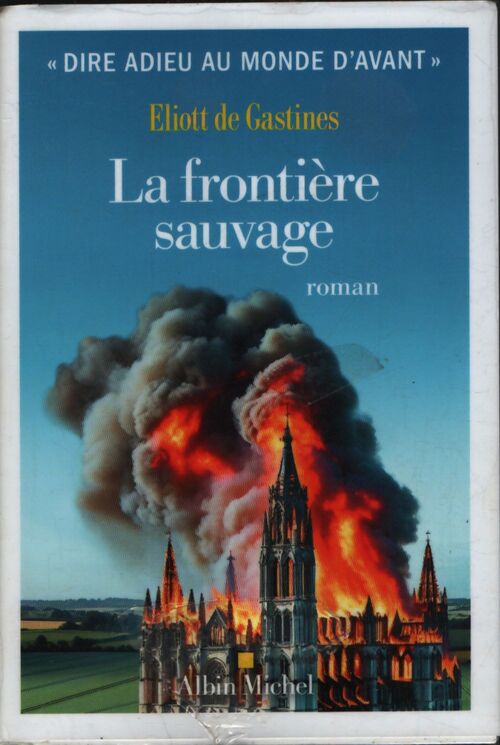 La frontière sauvage - Eliott De De Gastines - Livre