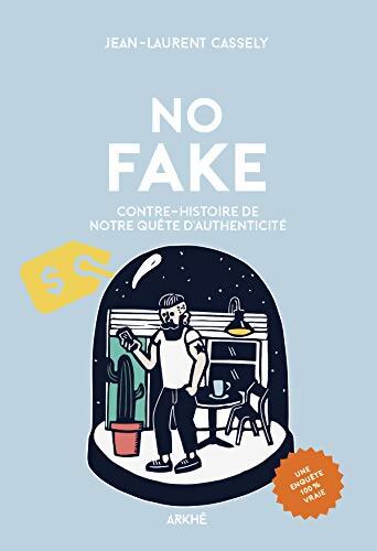 No Fake - Jean-Laurent Cassely - Livre