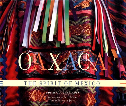 Oaxaca : the spirit of mexico - Matthew Jaffe - Livre