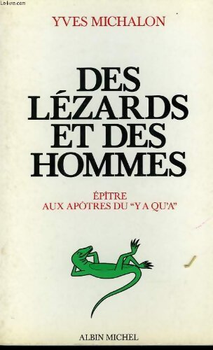 Des lezards et des hommes. - Michalon Yves - Livre