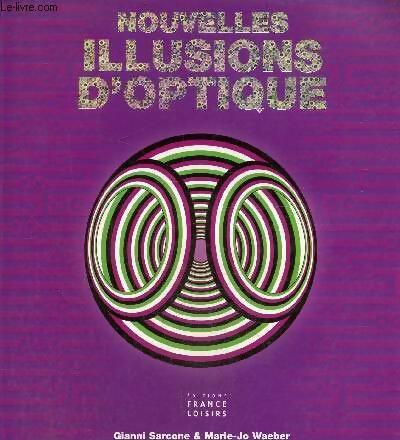 Nouvelles illusions d'optique - Gianni Sarcone - Livre