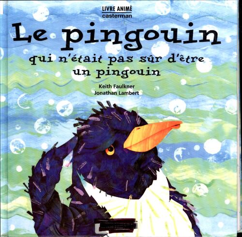 Le pingouin qui n'était pas sûr d'être un pingouin - Keith Faulkner - Livre