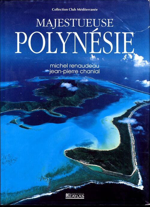Majestueuse polynésie - Michel Renaudeau - Livre
