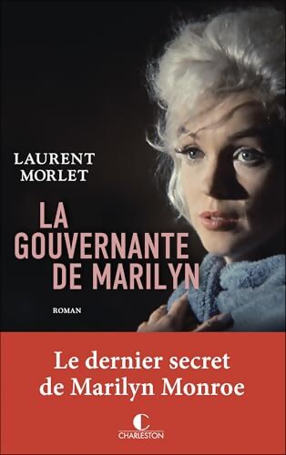 La Gouvernante de Marilyn : Le dernier secret de Marilyn Monroe - Laurent Morlet - Livre