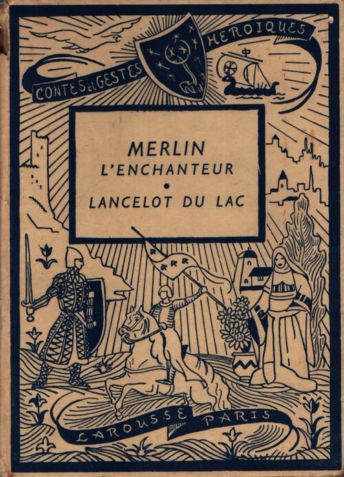 Les contes de la Table Ronde Tome I : Merlin l'enchanteur / Lancelot du lac - Andrée Deflassieux-Fitremann - Livre
