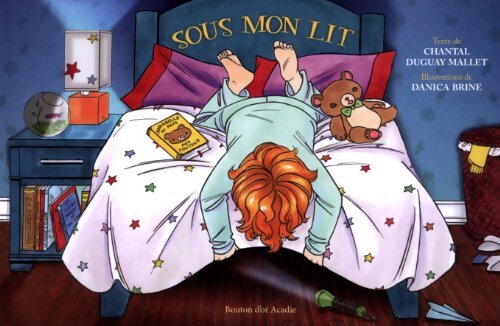 Sous mon lit - Mallet Chanta Duguay - Livre