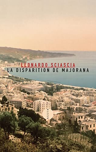 La disparition de Majorana - Leonardo Sciascia - Livre