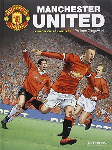 Manchester United. La BD - Philippe Glogowski - Livre