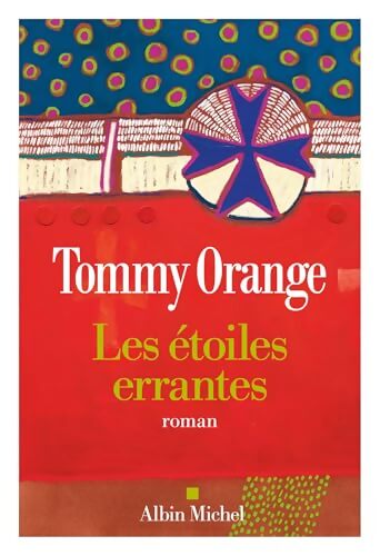 Les étoiles errantes - Tommy Orange - Livre
