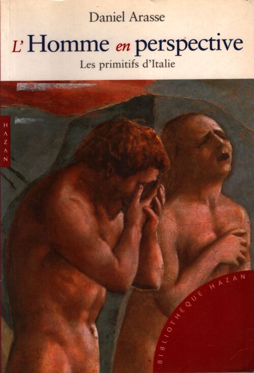 L'homme en perspective : Les primitifs d'Italie - Daniel Arasse - Livre