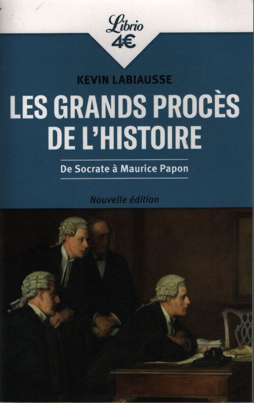Les grands procès de l'Histoire : De Socrate à Maurice Papon - Kevin Labiausse - Livre