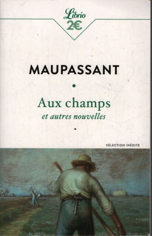 Aux champs et autres nouvelles - Guy De Maupassant - Livre