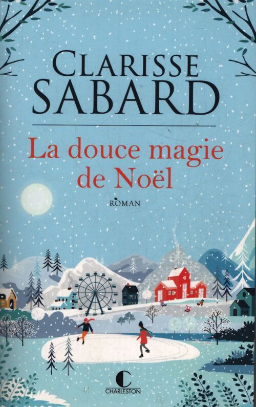 La douce magie de Noël - Clarisse Sabard - Livre